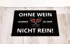 Ohne Wein Kommst Du Hier Nicht Rein Fußmatte -Küchenwaren Geschäft 216f582fd01b42393cf0fcc643e2d097